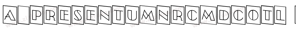 a_PresentumNrCmDcOtl (COPY 1)字体转换